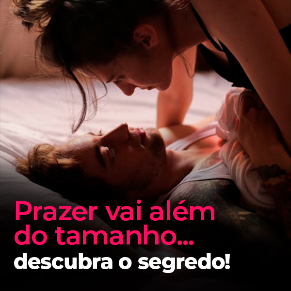 Nem só de Tamanho se Faz o Prazer